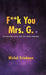 F**K You Mrs. G.: I'm practically a Very.High.Net.Worth.Individual. by Michel Friedman