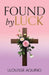 Found by Luck by Llouisse Aquino