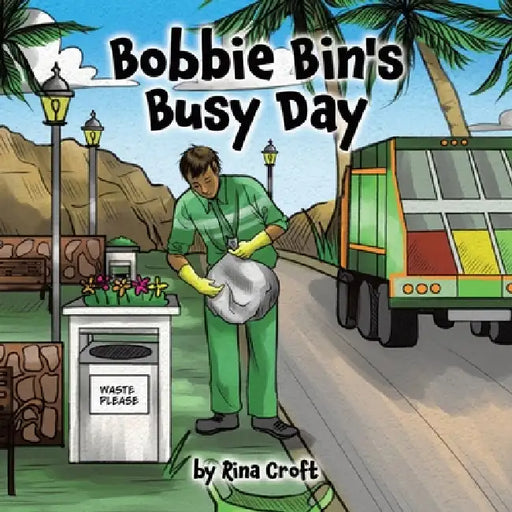 Bobbie Bin's Busy Day by Rina Croft