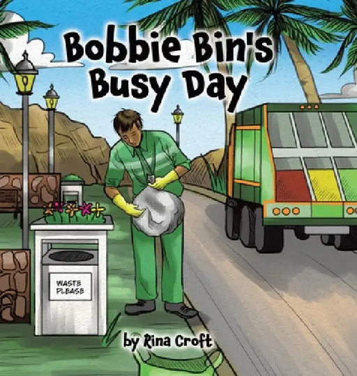 Bobbie Bin's Busy Day by Rina Croft