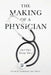 The Making of a Physician: (And Other Strange Tales) by Frcpc Kalkman