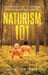 Naturism 101: An Introduction to Naturism for Teenagers and Parents by Richard A. W. Betteridge