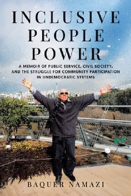 Inclusive People Power by Baquer Namazi