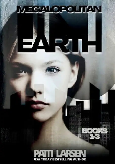 Megalopolitan Earth by Patti Larsen