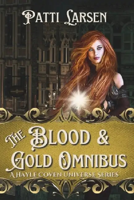 The Blood and Gold Omnibus by Patti Larsen