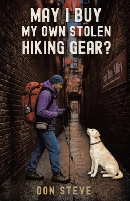 May I Buy My Own Stolen Hiking Gear? by Don Steve