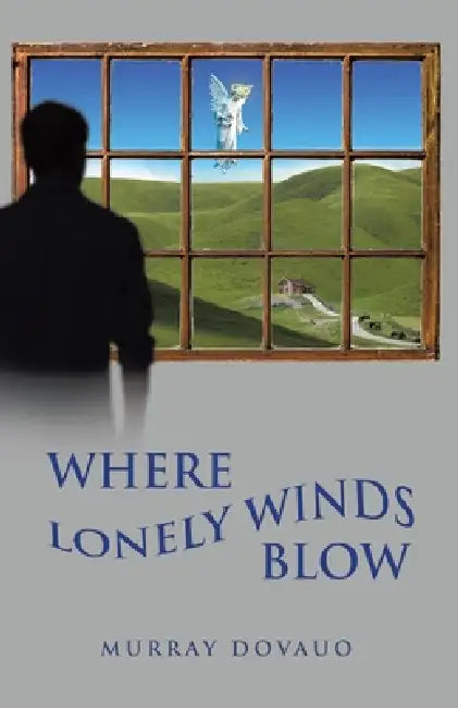 Where Lonely Winds Blow by Murray Dovauo