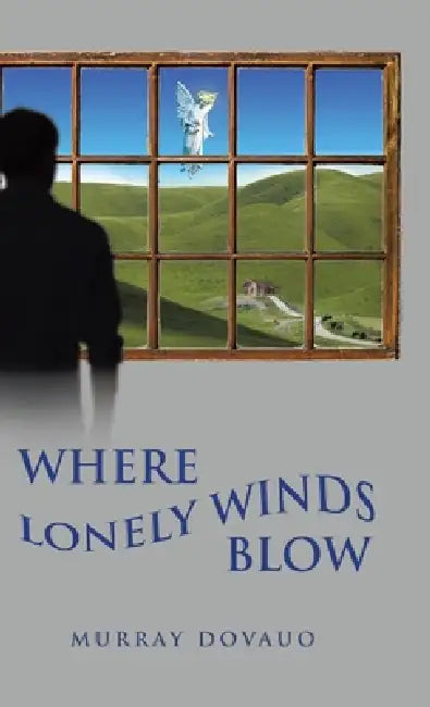 Where Lonely Winds Blow by Murray Dovauo