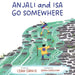 Anjali and Isa Go Somewhere by Leah Danis, Sarah Farquhar