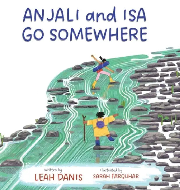 Anjali and Isa Go Somewhere by Leah Danis, Sarah Farquhar