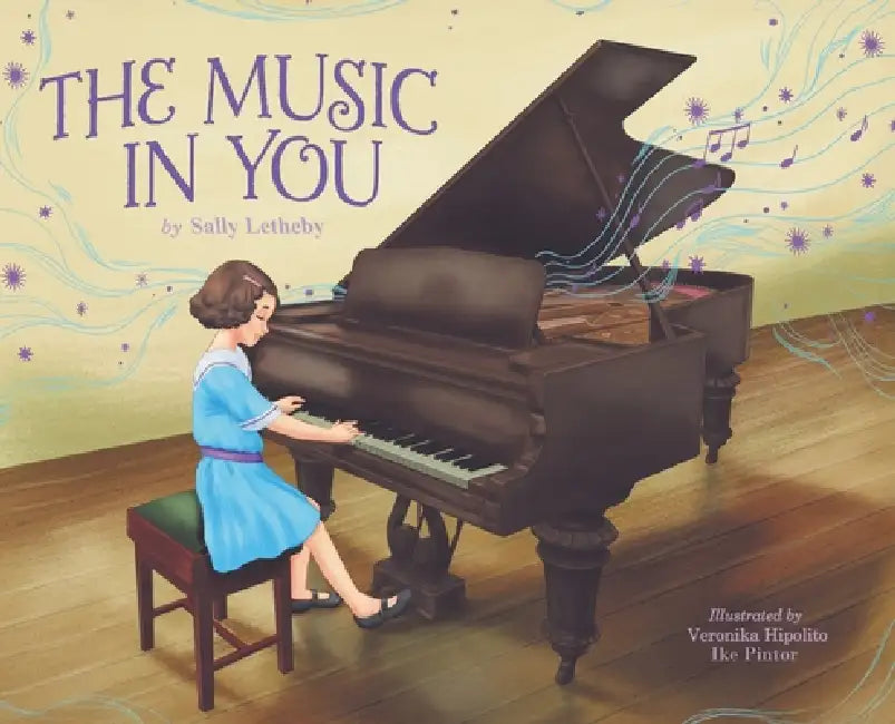 The Music in You by Sally Letheby, Veronika Hipolito, Ike Pintor