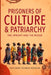 Prisoners of Culture & Patriarchy by Reuben Malefani Ngobeni