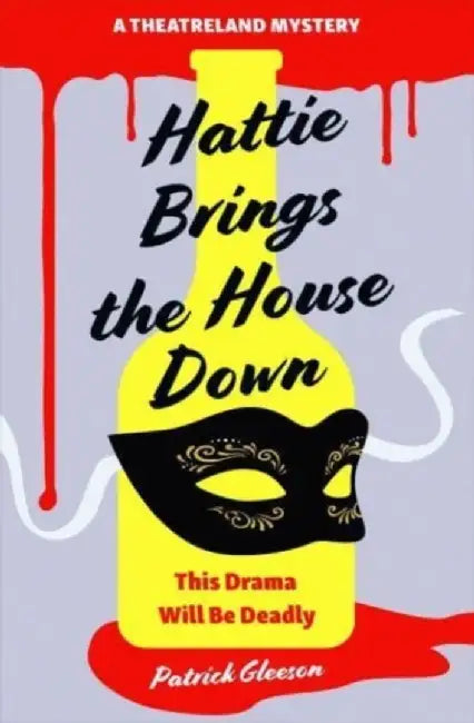 Hattie Brings the House Down by Patrick Gleeson