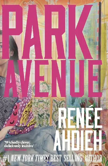 Park Avenue: A glamorous legal drama full of family secrets, billion-dollar scandal, and K-Beauty intrigue from Bestelling Author by Renée Ahdieh