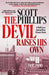 The Devil Raises His Own: A violent, literary noir about broken dreams, buried bodies and the rise of Hollywood sleaze by Scott Phillips