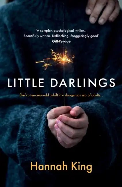 Little Darlings: The gripping psychological suspense novel that will break your heart by Hannah King