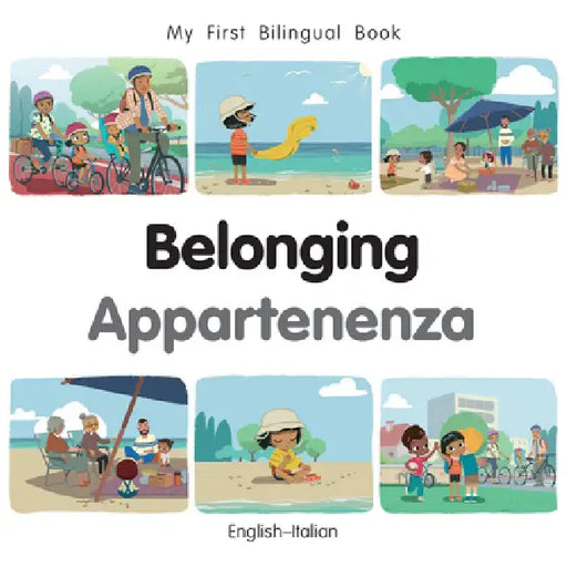 My First Bilingual Book - Belonging (English-Italian) by Patricia Billings