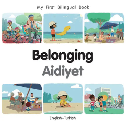 My First Bilingual Book - Belonging (English-Turkish) by Patricia Billings
