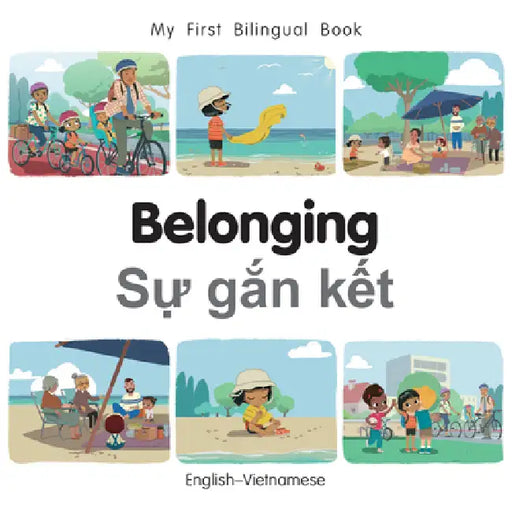 My First Bilingual Book - Belonging (English-Vietnamese) by Patricia Billings