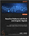 Reactive Patterns with RxJS and Angular Signals - Second Edition: Elevate your Angular 18 applications with RxJS Observables, subjects, operators, and by Chebbi, Lamis