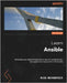 Learn Ansible - Second Edition: Automate your cloud infrastructure, security configuration, and application deployment with Ansible by McKendrick, Russ