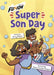 Super Son Day: (Fusion Reader) by Jenny Moore