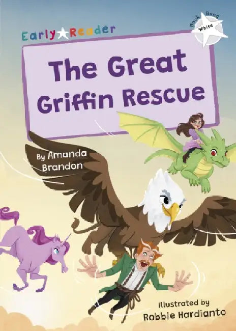 The Great Griffin Rescue: (White Early Reader) by Amanda Brandon