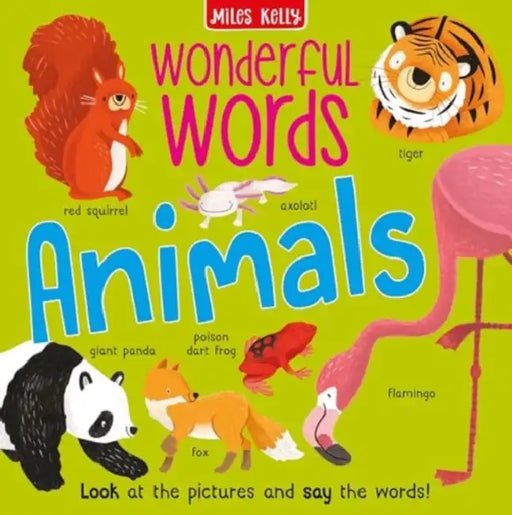 Wonderful Words: Animals by Miles Kelly