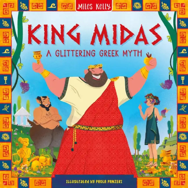 King Midas: A Glittering Greek Myth by Miles Kelly