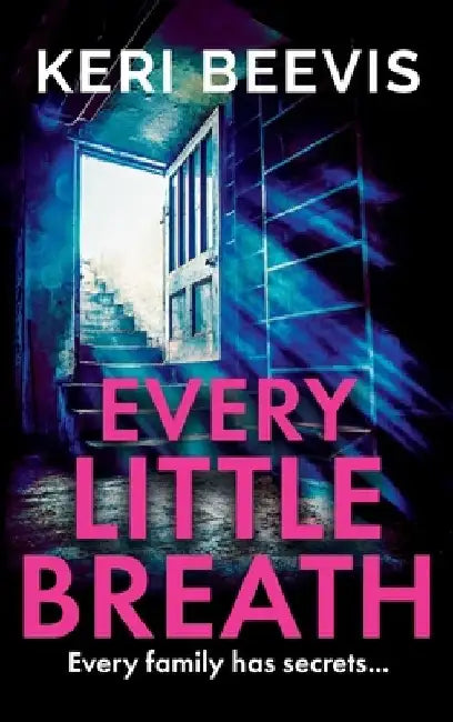 Every Little Breath by Keri Beevis