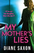 My Mother's Lies by Diane Saxon