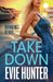 The Takedown by Evie Hunter