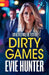 Dirty Games by Evie Hunter
