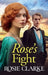 Rose's Fight by Rosie Clarke