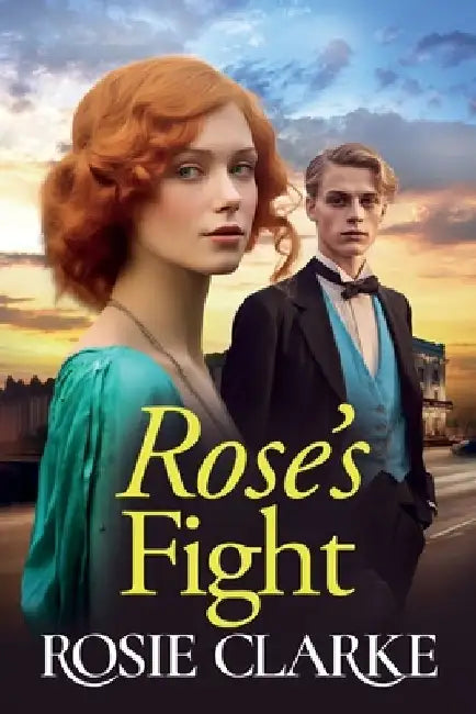 Rose's Fight by Rosie Clarke