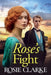 Rose's Fight by Rosie Clarke