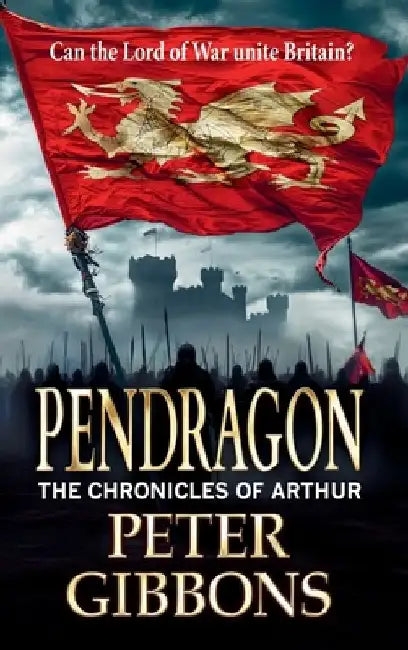 Pendragon by Peter Gibbons