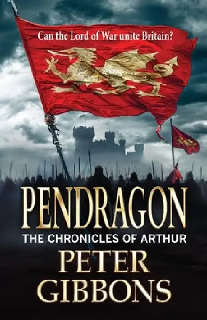 Pendragon by Peter Gibbons