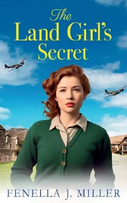 The Land Girl's Secret by Fenella J. Miller