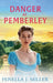 Danger at Pemberley by Fenella J. Miller