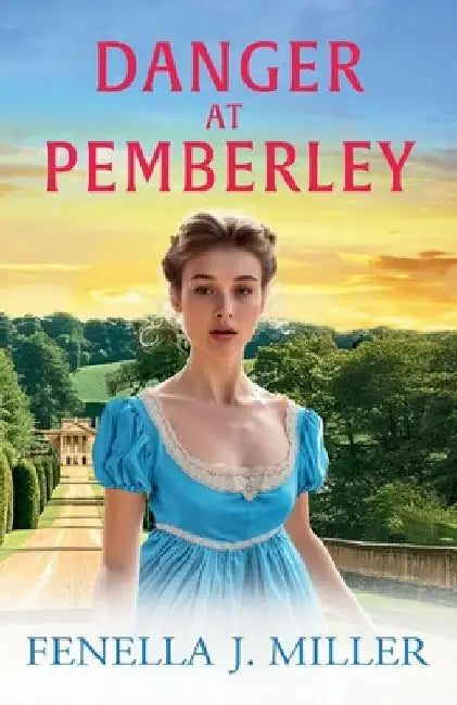 Danger at Pemberley by Fenella J. Miller
