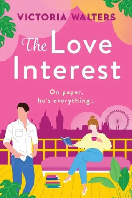 The Love Interest by Victoria Walters