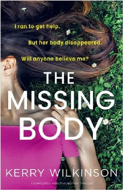 The Missing Body: A completely addictive mystery thriller by Wilkinson, Kerry