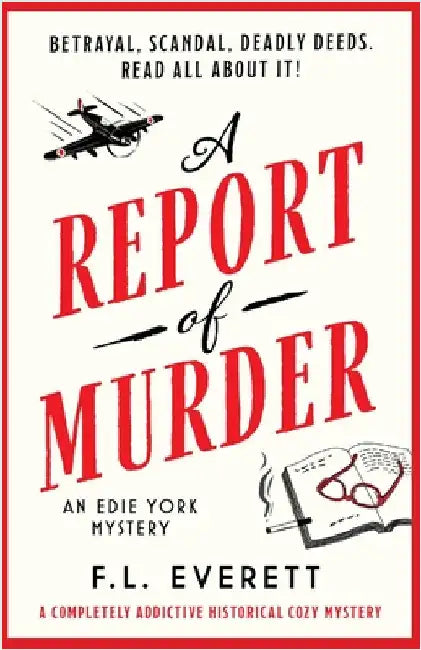 A Report of Murder: A completely addictive historical cozy mystery by Everett, F. L.