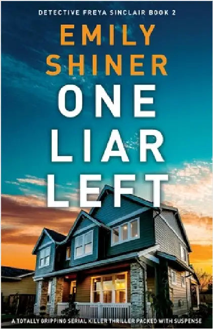 One Liar Left: A totally gripping serial killer thriller packed with suspense by Shiner, Emily
