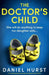 The Doctor's Child: An incredibly gripping and page-turning psychological thriller by Daniel Hurst