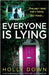 Everyone Is Lying: An utterly gripping psychological thriller with a jaw-dropping twist by Down, Holly