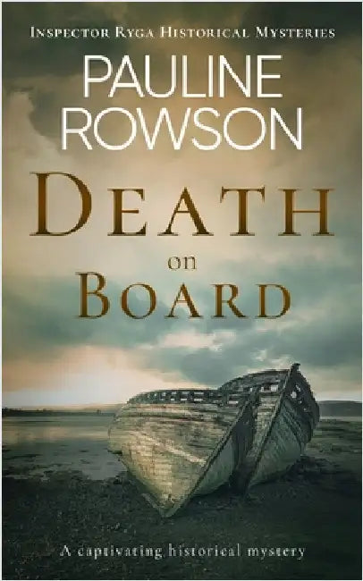 DEATH ON BOARD a captivating historical mystery by Rowson, Pauline
