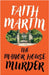 The Manor House Murder by Martin, Faith