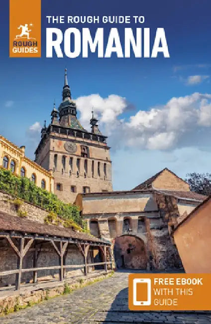 The Rough Guide to Romania: Travel Guide with Free eBook by Rough Guides
